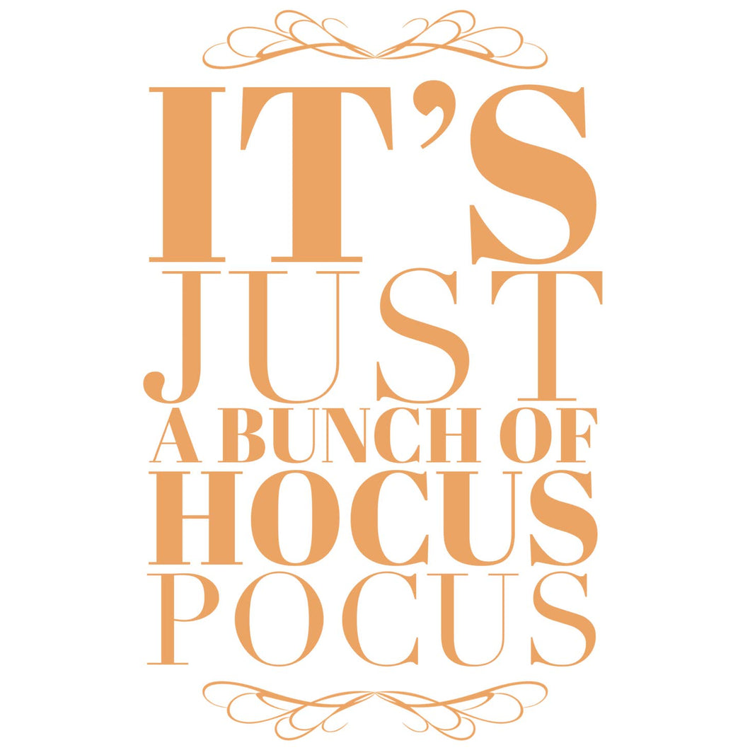 Its Just A Bunch Of Hocus Pocus Sticker